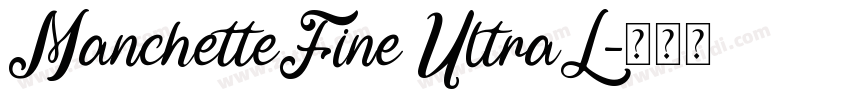 ManchetteFine UltraL字体转换
